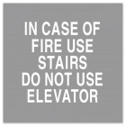In Case Of Fire Use Stairs